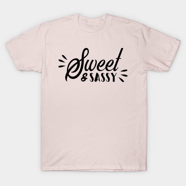 Sweet and Sassy T-Shirt by The Glam Factory